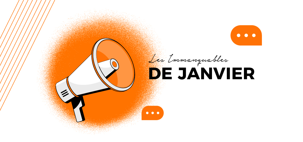 Les immanquables de janvier 2026